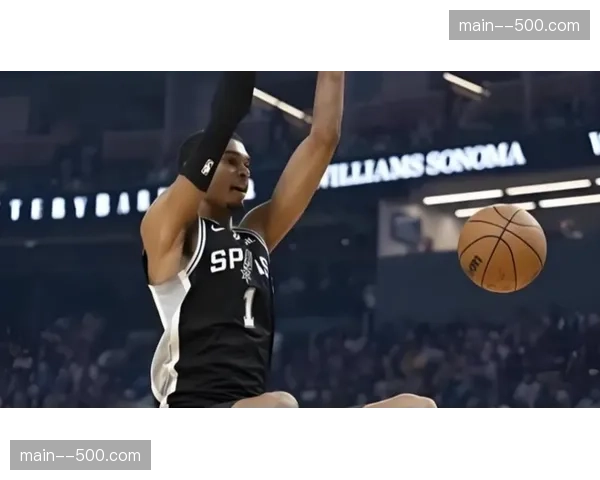 文班亚马26分钟19分15篮板7盖帽 新秀赛季盖帽王展现防守威慑力